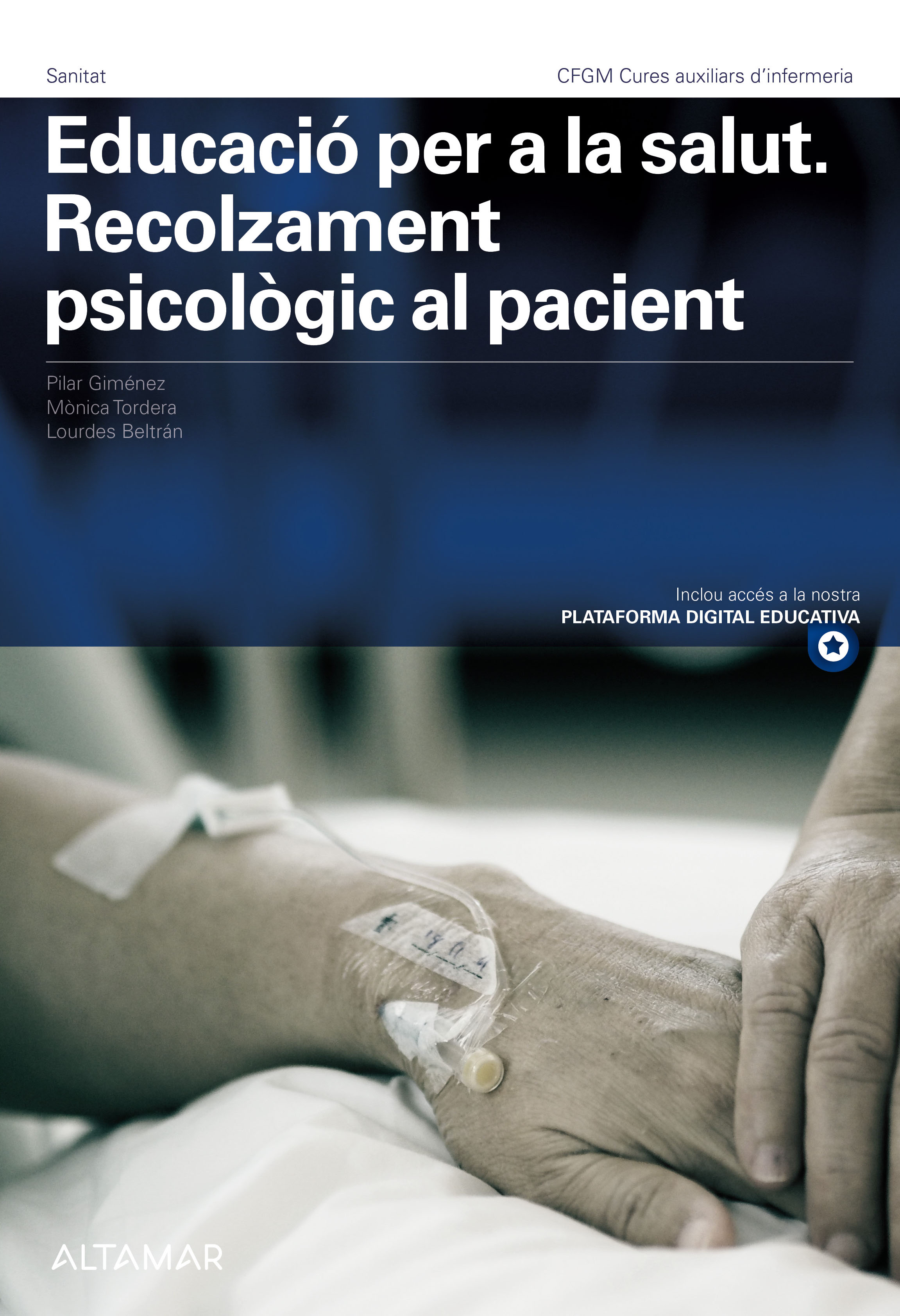 Educació per a la salut. Recolzament psicològic al pacient.